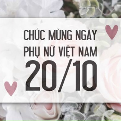 CHÚC MỪNG NGÀY PHỤ NỮ VIỆT NAM 20-10